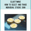 Elliottwave – How To Select and Trade Individual Stocks 2008 at Midlibrary.net
