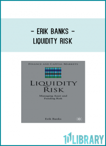 liquidity and mechanisms that can be developed to monitor, measure and control such risks.