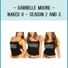 Gabrielle Moore - Naked U - Season 2 and 3
