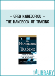 The Handbook of Trading is the go-to guide for financial professionals seeking profits in today’s currency, bond, and stock markets.