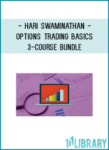Hari Swaminathan - Options Trading Basics - 3-Course Bundle