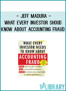 Jeff Madura - What Every Investor Shoud Know About Accounting Fraud