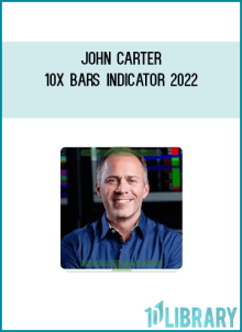 John Carter - 10X Bars Indicator 2022