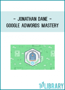 Jonathan Dane - Google AdWords Mastery