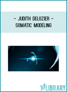 Judith Delozier - Somatic Modeling