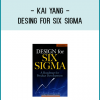 Filled with over 200 detailed illustrations, the Second Edition of Design for Six Sigma first gives you a solid foundation in quality concepts, Six Sigma fundamentals, and the nature of Design for Six Sigma, and then presents clear, step-by-step coverage of: