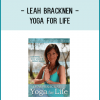 Leah Bracknen - Yoga for Life: Cultivating Inner Peace and Radiant Energy