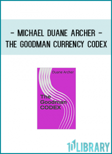 Archer currently mentors traders on the Goodman Method of Trading and is researching synthetic currencies using the new correlation techniques of T-Sets and Vectoring.