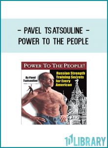 People!-Russian Strength Training Secrets for Every American delivers all of this and more.