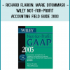 Richard F.Larkin. Marie DiTommaso - Wiley Not-For-Profit Accounting Field Guide 2003
