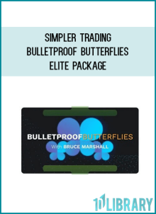 Simpler Trading - Bulletproof Butterflies Elite Package