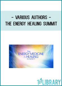 VARIOUS AUTHORS - The Energy Healing Summit