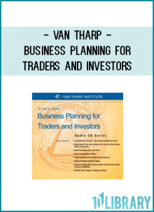Van Tharp - Business Planning For Traders and Investors
