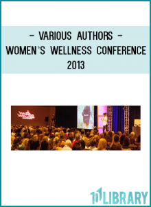 Various Authors - Women’s Wellness Conference 2013