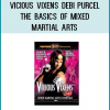 Vicious Vixens Debi Purcel - The Basics of Mixed Martial Arts