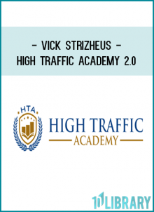 Vick Strizheus - High Traffic Academy 2.0