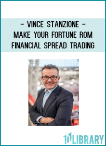 Vince Stanzione - Make Your Fortune rom Financial Spread Trading