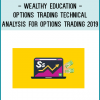Wealthy Education - Options Trading Technical Analysis For Options Trading 2019