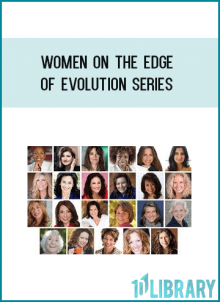 Women on the Edge of Evolution Series