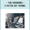 Yuri Shramenko - X-Factor Day-Trading
