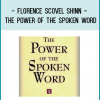 Florence Scovel Shinn - The Power of the Spoken Word