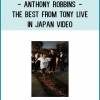 Anthony Robbins - The Best From Tony Live in Japan Video