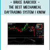 Bruce Babcock - The Best Mechanical DayTrading System I Know
