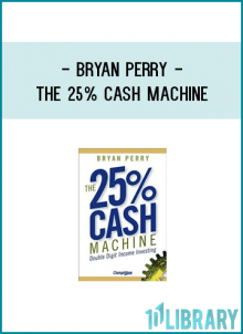 Bryan Perry - The 25% Cash Machine