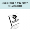 Carlos Xuma & Dean Cortez - The Alpha Rules