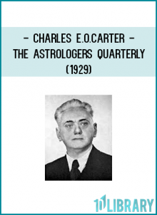 Charles E.O.Carter - The Astrologers Quarterly (1929)