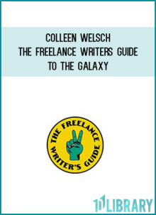 Colleen Welsch - The Freelance Writers Guide To The Galaxy