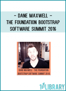 Dane Maxwell - The Foundation Bootstrap Software Summit 2016