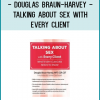 Douglas Braun-Harvey - Talking About Sex with Every Client