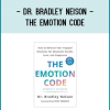 Dr. Bradley Neison - The Emotion Code