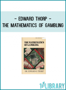 Edward Thorp - The Mathematics of Gambling