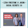 Ezra Firestone & Jason - Social Secrets 3.0