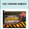 Forex Powerband Dominator