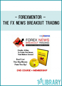 Forexmentor – THE FX NEWS BREAKOUT TRADING