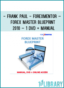Frank Paul - Forexmentor – FOREX Master Blueprint 2010 – 1 DVD + Manual