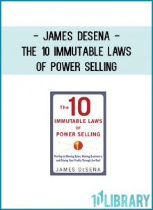 James DeSena - The 10 Immutable Laws Of Power Selling