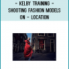 Kelby Training - Shooting Fashion Models On - Location