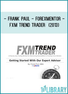 Frank Paul - ForexMentor - FXM Trend Trader (2013)