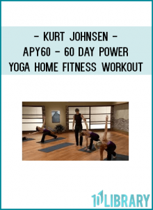 Kurt Johnsen - APY60 - 60 Day Power Yoga Home Fitness Workout