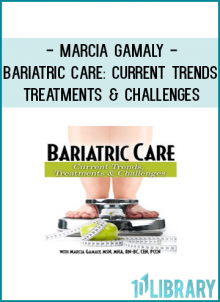 Would you like to receive  Marcia Gamaly - Bariatric Care Current Trends, Treatments & Challenges ?