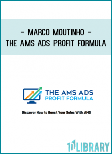 Marco Moutinho - The AMS Ads Profit Formula