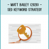 Matt Bailey (2020) - SEO Keyword Strategy
