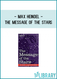 Max Heindel - The Message of the Stars