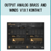 Output Analog Brass and Winds v1.0.1 KONTAKT