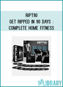 RIPT90 - Get Ripped in 90 Days : Complete Home Fitness