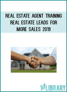 Real Estate Agent Training - Real Estate Leads for More Sales 2019